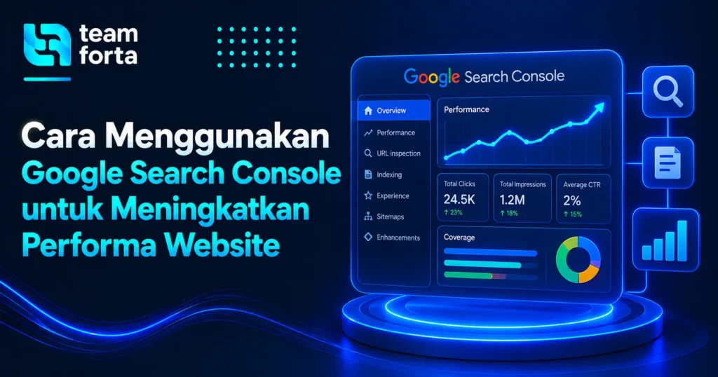Team Forta - Google Search Console untuk Meningkatkan Performa Website