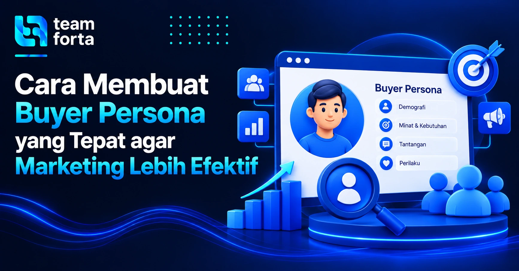 Team Forta - cara membuat Buyer Persona